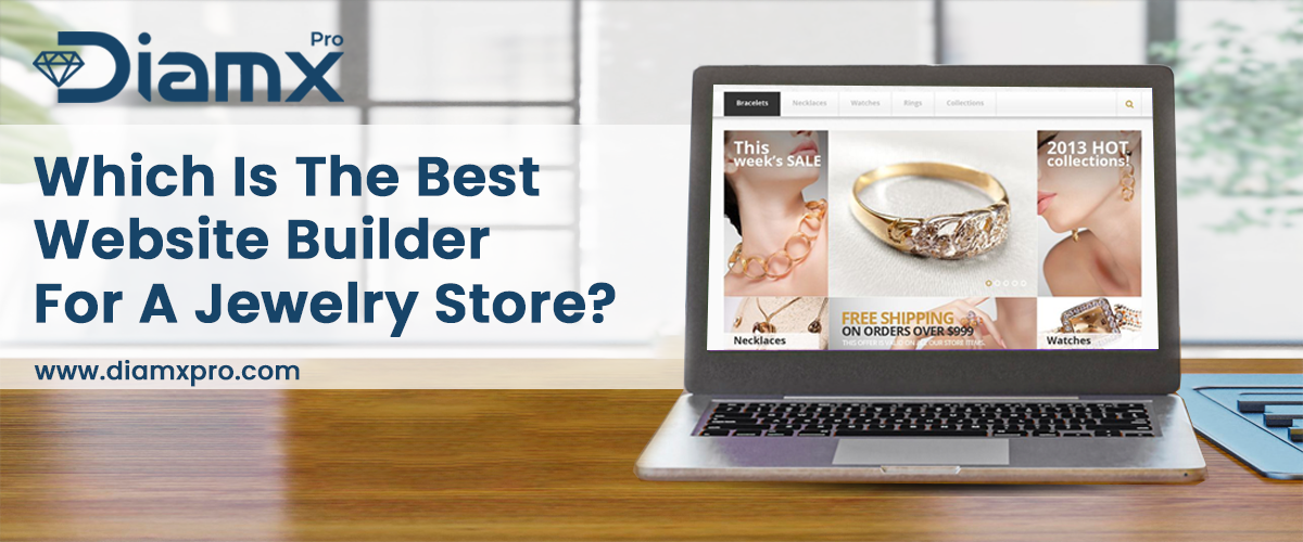 Which Is The Best Website Builder For A Jewelry Store?