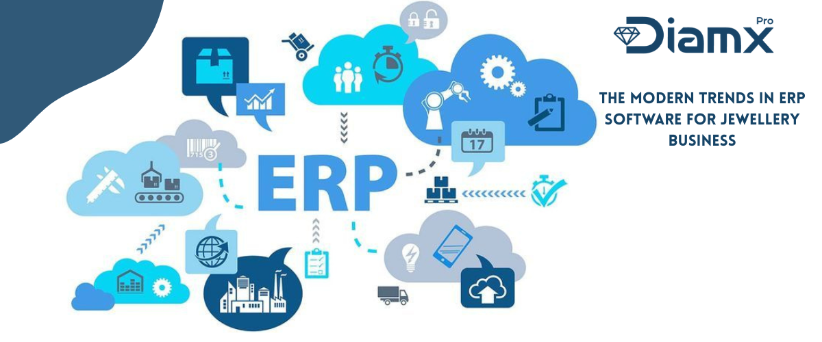 The Modern Trends in ERP Software for Jewellery Business
