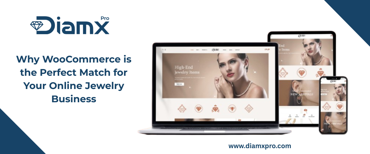 Why WooCommerce is the Perfect Match for Your Online Jewelry Business